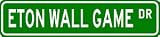 ETON WALL GAME Street Sign - Sport Sign - High Quality Aluminum Street Sign