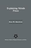 Explaining metals prices : economic analysis of metals markets in the 1980s and 1990s