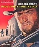 Sergio Leone: Once Upon a Time in Italy