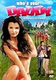 Who`s your Daddy [ 2003 ] Uncut