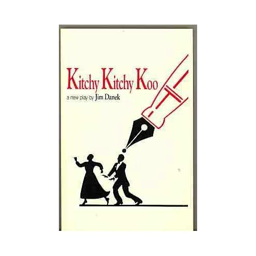 Kitchy Kitchy Koo: A play
