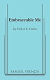 Embraceable me