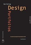 Building Design Portfolios: Innovative Concepts for Presenting Your Work (Design Field Guides)