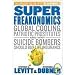 Search : by Steven D. Levitt SuperFreakonomics Global Cooling, Patriotic Prostitutes, and Why Suicide Bombers Should Buy Life Insurance DECKLE EDGEFirst Edition edition