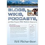 Blogs, Wikis, Podcasts, and Other Powerful Web Tools for Classrooms book cover