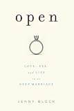 Open: Love, Sex and Life in an Open Marriage