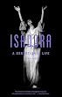 Isadora: A Sensational Life