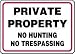 PRIVATE PROPERTY NO HUNTING NO TRESPASSING 10 x 14 Plastic Sign