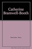 Catherine Bramwell-Booth