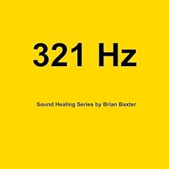 321 Hz Sound Healing Series by Brian Baxter (Audio CD - 2009)