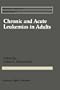 Chronic and Acute Leukemias in Adults (Cancer Treatment and Research)