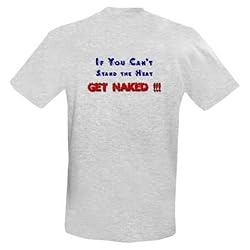 Too Hot in the Kitchen T-Shirt