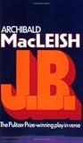 J. B. - A Play In Verse