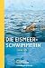 Die Eismeerschwimmerin (Broschiert)