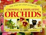 A step-by-step guide to growing & displaying orchids