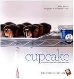 Cupcake. Autentiche ricette dei cupcake americani
