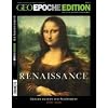 Geo Epoche Edition Renaissance: Genies feiern die Sch�nheit 1400-1600