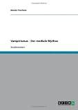 Vampirismus - Der mediale Mythos