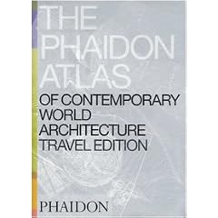 The Phaidon Atlas of Contemporary World Architecture: Travel Edition