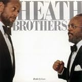 Heath Brothers: Brotherly Love
