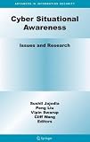 Cyber Situational Awareness: Issues and Research (Advances in Information Security)