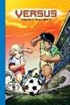 Versus, Volume 1: Team Spirit (Steck-Vaughn Impact Graphic Novels)