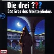 Drei Fragezeichen - Folge 103: Das Erbe des Meisterdiebes