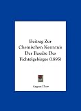 Beitrag Zur Chemischen Kenntnis Der Basalte Des Fichtelgebirges (1895) - August Dorr
