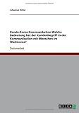 Kunde - Koma - Kommunikation: Welche Bedeutung hat der Kundenbegriff in der Kommunikation mit Menschen im Wachkoma?
