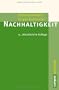 Nachhaltigkeit: 2., aktualisierte Auflage (Campus �Studium�)
