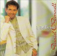 DANIEL O DONNELL : I BELIEVE