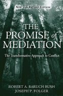 Promise of Mediation Transformative Approach to Conflict - Revised