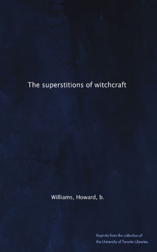 The superstitions of witchcraft
