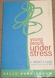 Young people under stress : a parent's guide