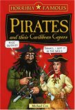 Pirates and Their Caribbean Capers (Horribly Famous) (Horribly Famous) (Horribly Famous)