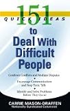 151 Quick Ideas to Deal with Difficult People