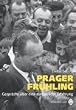 Prager Fr�hling: Gespr�che �ber eine europ�ische Erfahrung