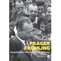 Prager Fr�hling: Gespr�che �ber eine europ�ische Erfahrung