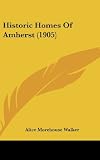 Historic Homes Of Amherst (1905)