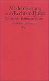 Modernisierung von Recht und Justiz: Eine Herausforderung des Gew&auml;hrleistungsstaates (edition suhrkamp) - Wolfgang Hoffmann-Riem