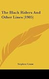 The Black Riders And Other Lines (1905)