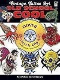 Old School Cool CD-ROM and Book: Vintage Vector Tattoo Art (Dover Electronic Clip Art)