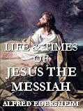  : Life and Times of Jesus the Messiah