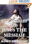 Life and Times of Jesus the Messiah