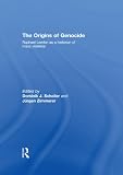 The origins of genocide : Raphael Lemkin as a historian of mass violence