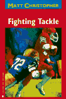 Fighting Tackle (Matt Christopher Sports Classics)