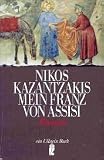 Mein Franz von Assisi - Roman. - Nikos Kazantzakis