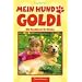 Mein Hund Goldi. DAS Hundebuch f�r Kinder