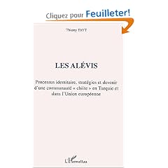 Les Alevis : Processus identitaire, strat�gies et devenir d'une communaut�