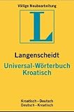Langenscheidts Universal-Wörterbuch, Kroatisch: Kroatisch-Deutsch (Langenscheidt universal woerterbuchs)